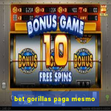 bet gorillas paga mesmo